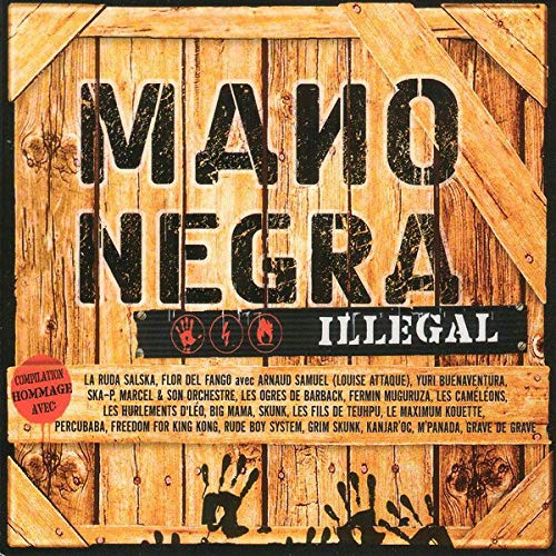 Mano Negra Illegal : Compilation-Hommage A La Mano Negra