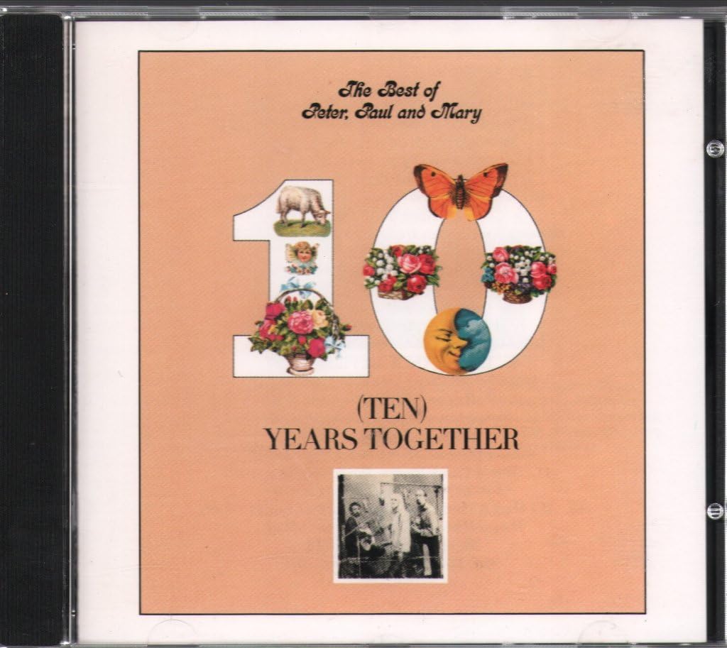 Peter, Paul & Mary: Ten Years Together