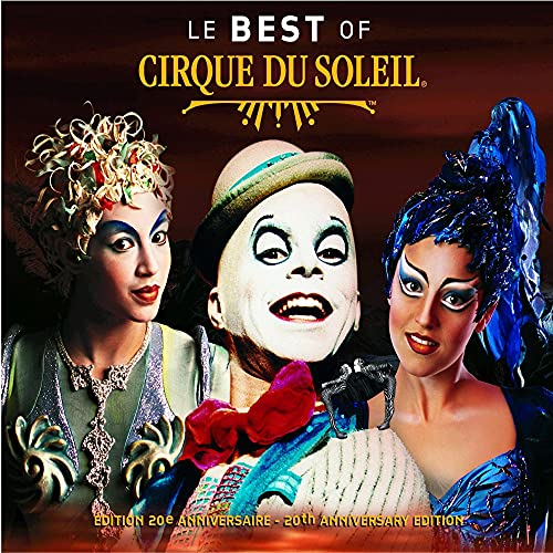 Cirque Du Soleil / Le Best of Cirque du Soleil (20e Anniversaire) - CD