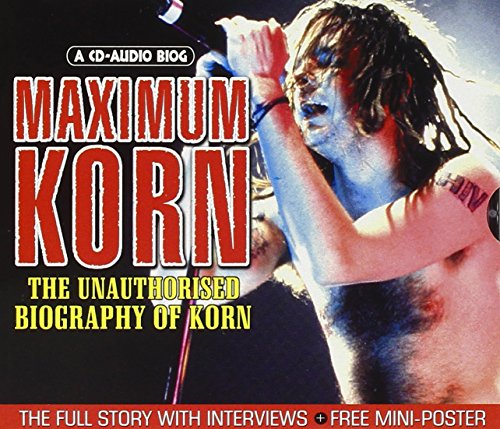 Korn / Maximum Korn: The Unauthorised Biography Of Korn - CD (Used)