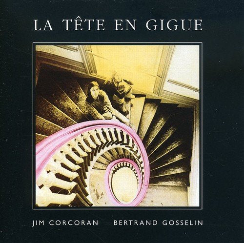 Jim Corcoran & Bertrand Gosselin / La Tete En Gigue - CD (Occasion)
