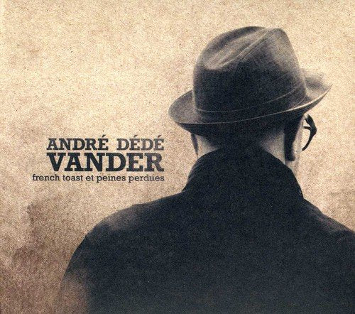 André Dédé Vander / French toast et peines perdues - CD (Used)