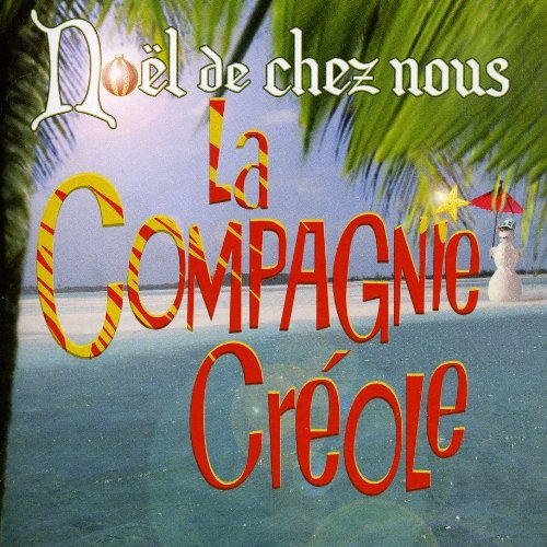 La Compagnie Créole / Noel De Chez Nous - CD (Used)