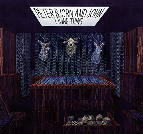 Peter Bjorn And John / Living Thing - CD