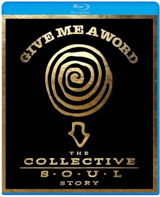 Collective Soul / Give Me a Word: The Collective Soul Story - Blu-Ray