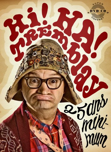 Hi! Ha! Tremblay / 25 Ans Minimum - DVD