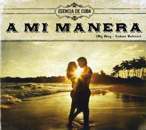 A Mi Manera (My Way - Cuban Boleros)
