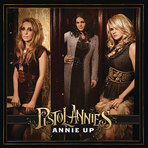 Pistol Annies / Annie Up - CD