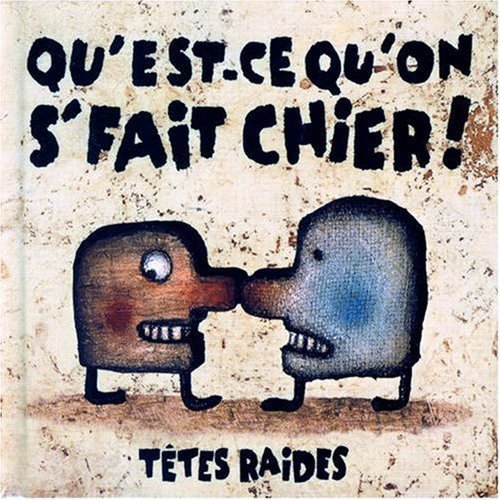 Têtes raides / Qu'est-ce qu'on se fait chier! - CD (Used)