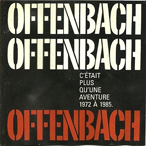 Offenbach / C'était Plus Qu'une Aventure 1972 À 1985 - CD (Occasion)