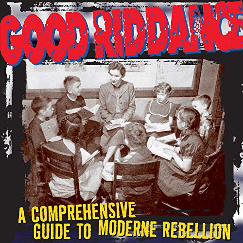 Good Riddance / Comprehensive Guide To Moderne Rebellion - CD
