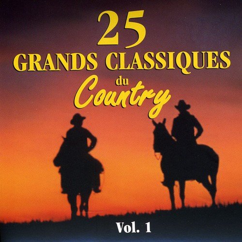 25 Grands Classiques//Classiques Du Country Vol.1