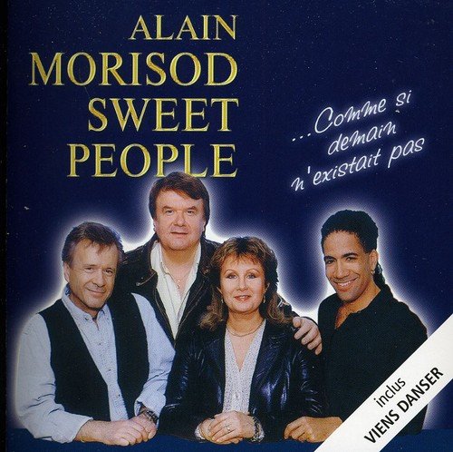 Alain Morisod and Sweet People / Comme Si Demain N'existait Pas - CD (Used)