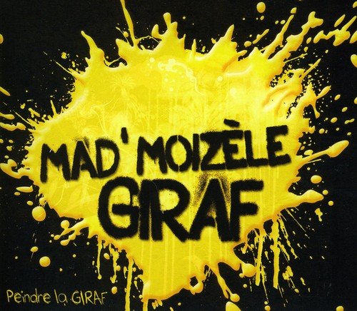 Mad'Moizelle Giraf / Peindre La Giraf - CD (Used)