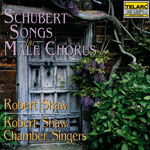 Schubert: Songs For Male Chorus