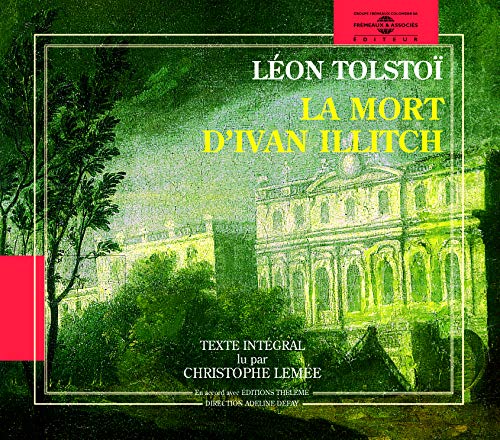 Leon Tolstoi:La Mort D'ivan Illitch