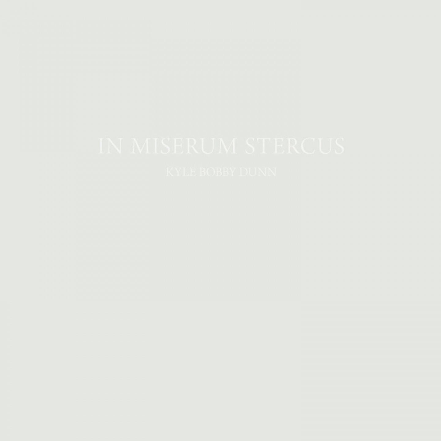 Kyle Bobby Dunn ‎/ In Miserum Stercus - LP Vinyl