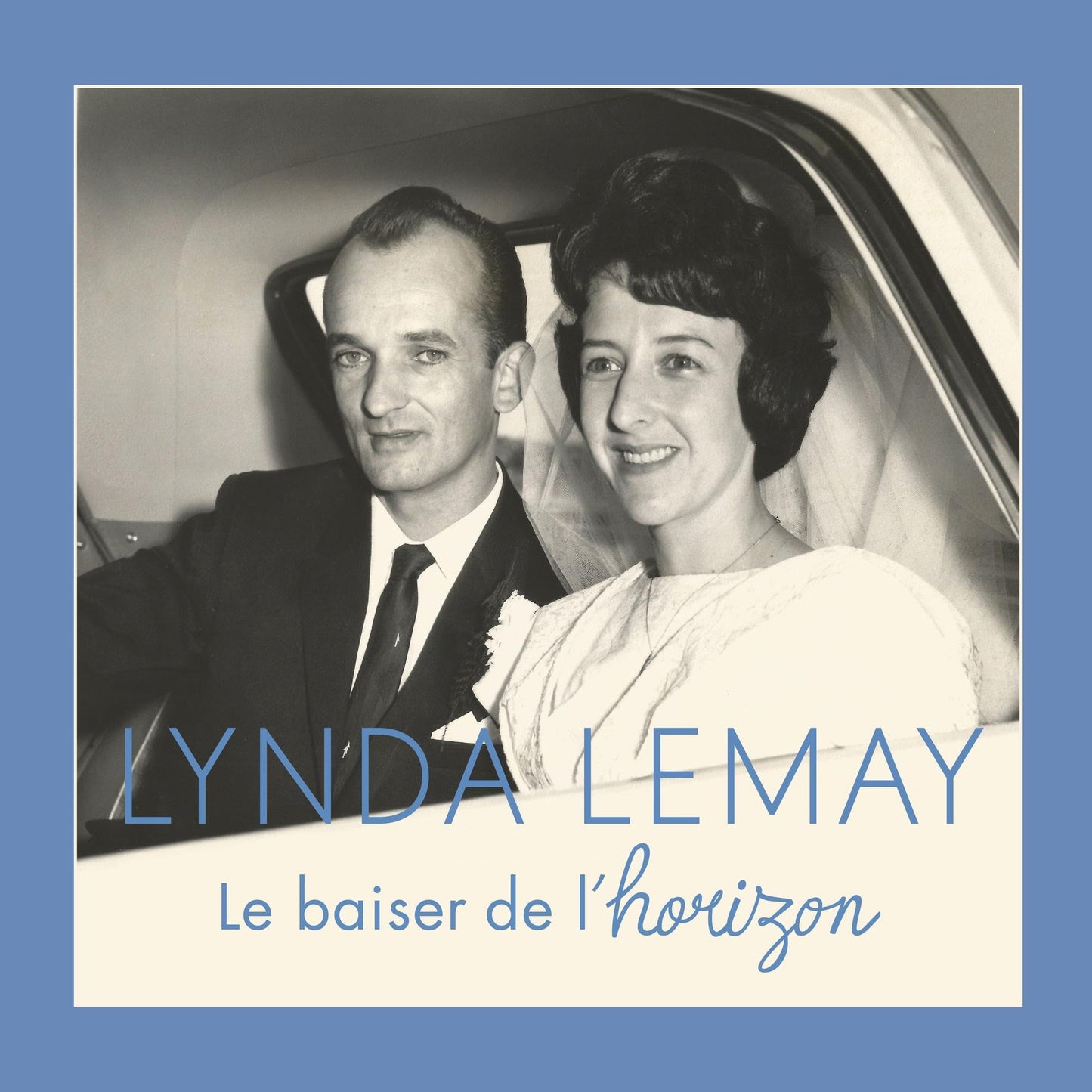 Lynda Lemay / Le Baiser De L'Horizon - CD