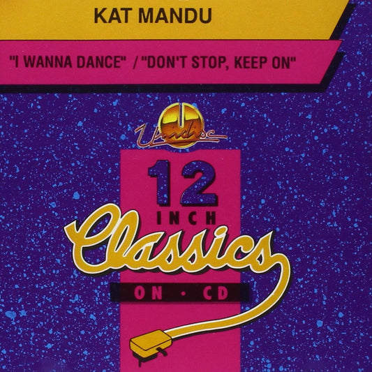 Kat Mandu//I Wanna Dance
