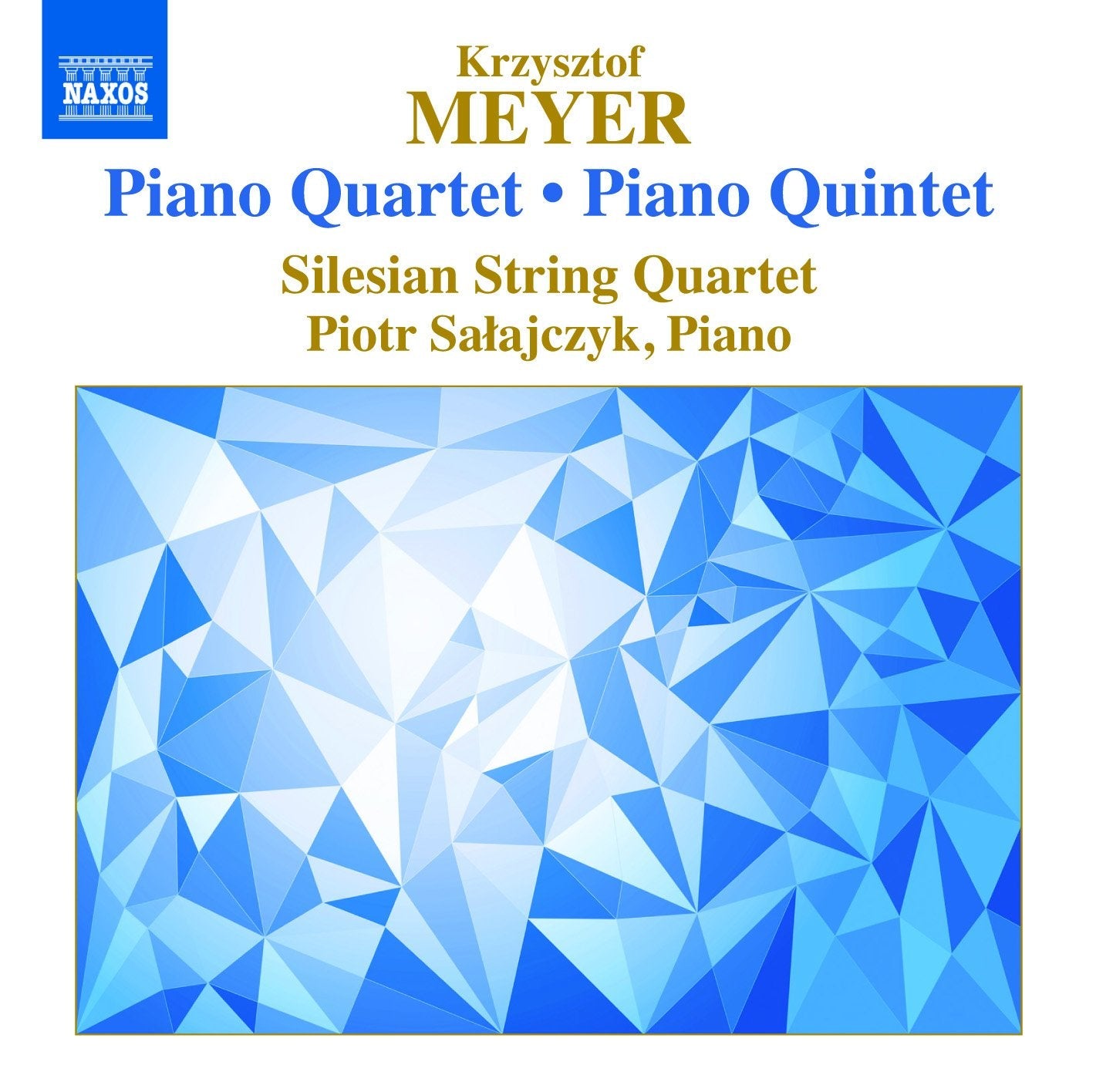 Krzysztof Meyer: Piano Quartet Op. 112 - Piano Quintet Op. 66