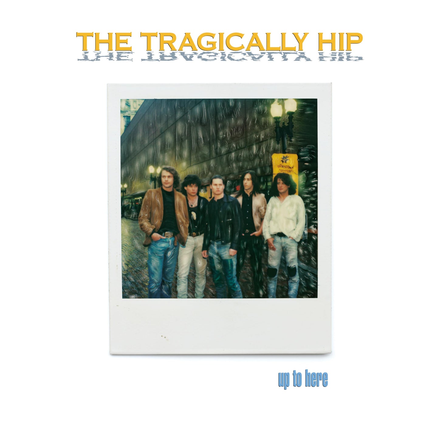 The Tragically Hip / Up To Here - CD/DVD