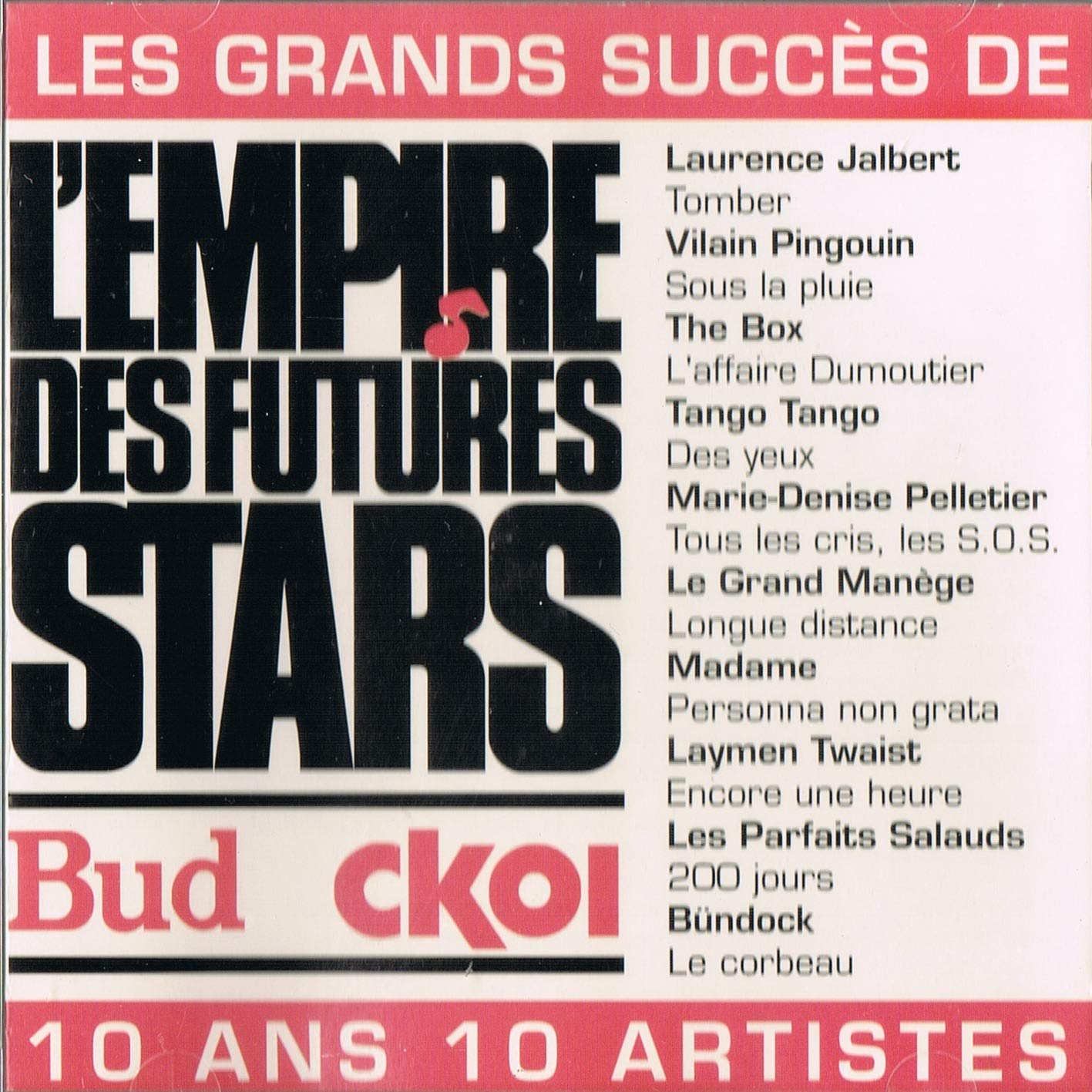 Les Grands Succes de L'Empire Des Futures Stars, Bud CKOI - 10 Ana, 10 Artistes