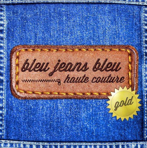 Bleu Jeans Bleu / Haute Couture Gold - CD (Usagé)