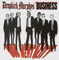Dropkick Murphys & Business / Mob Mentality - CD