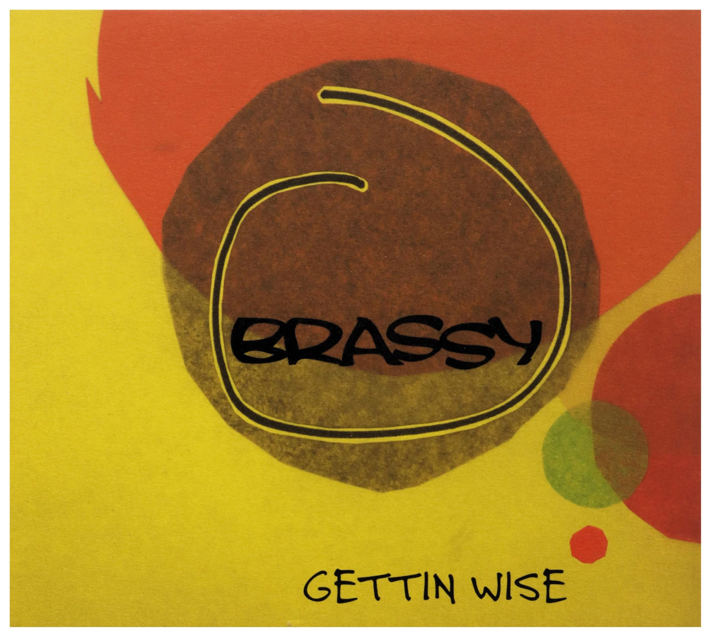 Gettin Wise (W/1 Bonus Track)