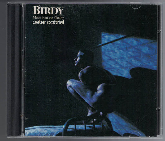 Birdy : Music by Peter Gabriel From the Film Birdy