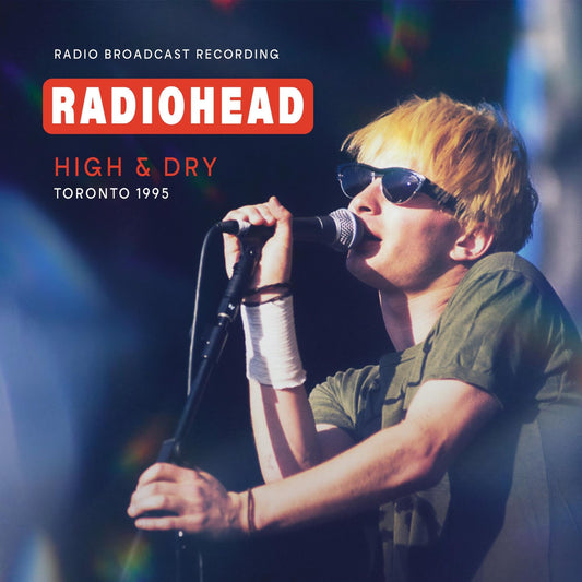 Radiohead / High & Dry Toronto 1995: Fm Broadcast - CD