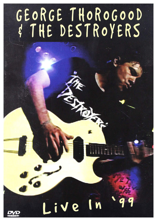 George Thorogood & the Destroyers / Live in '99 - DVD (Used)