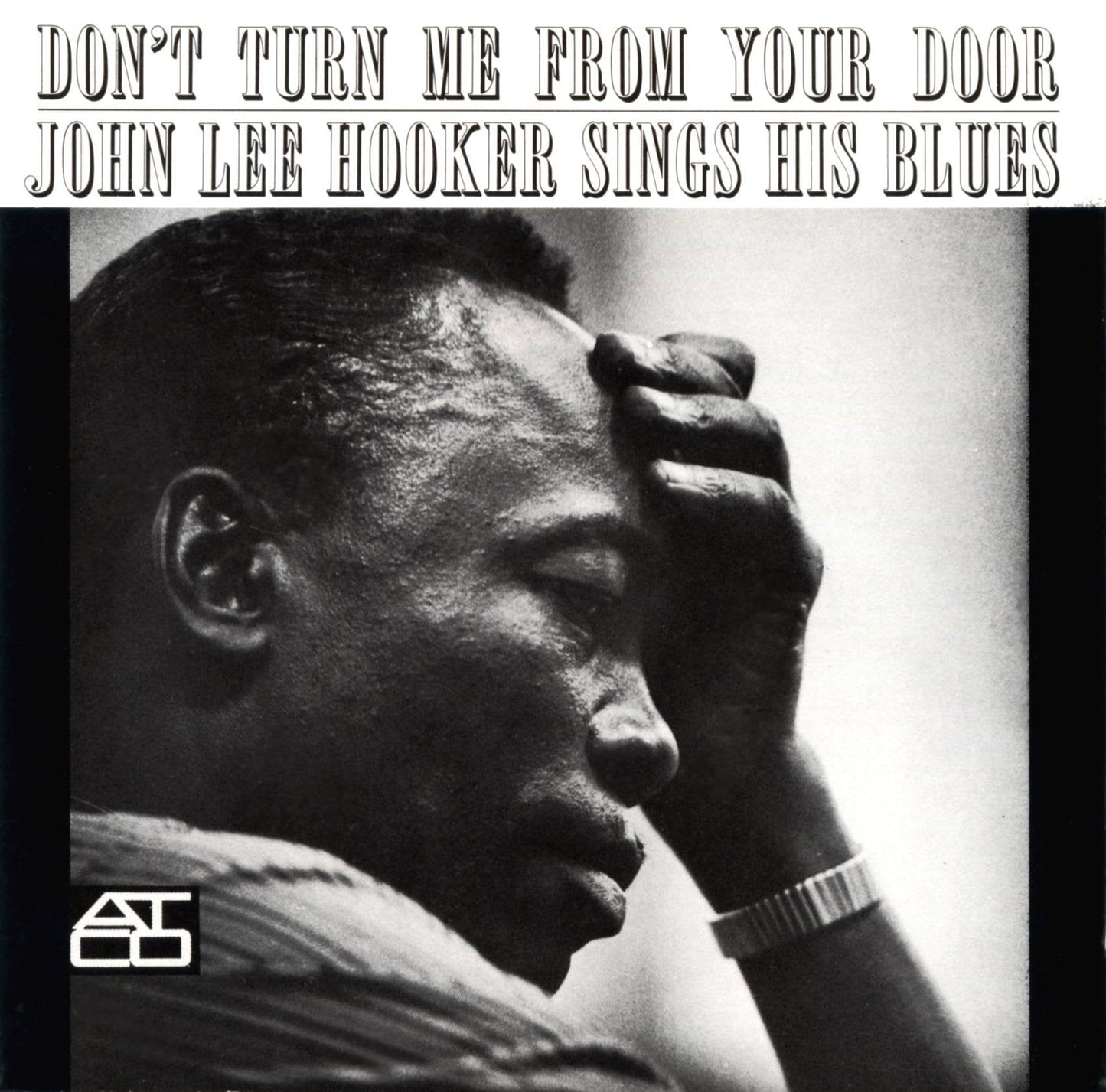 John Lee Hooker / Don't Turn Me From Your Door