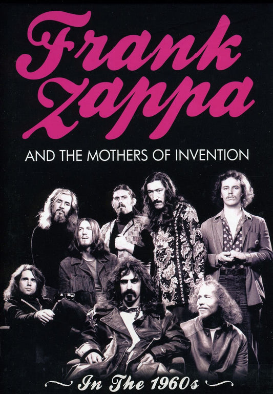 Frank Zappa and the Mothers of Invention: In the 1960's