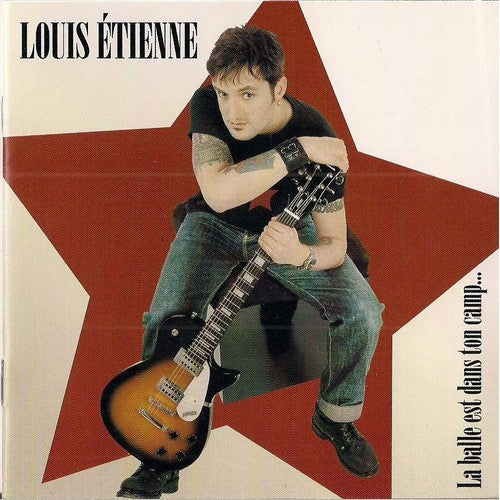 Louis Étienne / La Balle Est Dans Ton Camp... - CD (Used)
