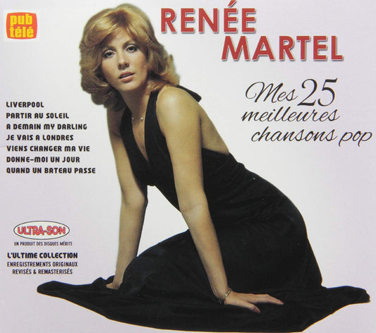 Renée Martel / Mes 25 Meilleurs Chansons Pop - CD
