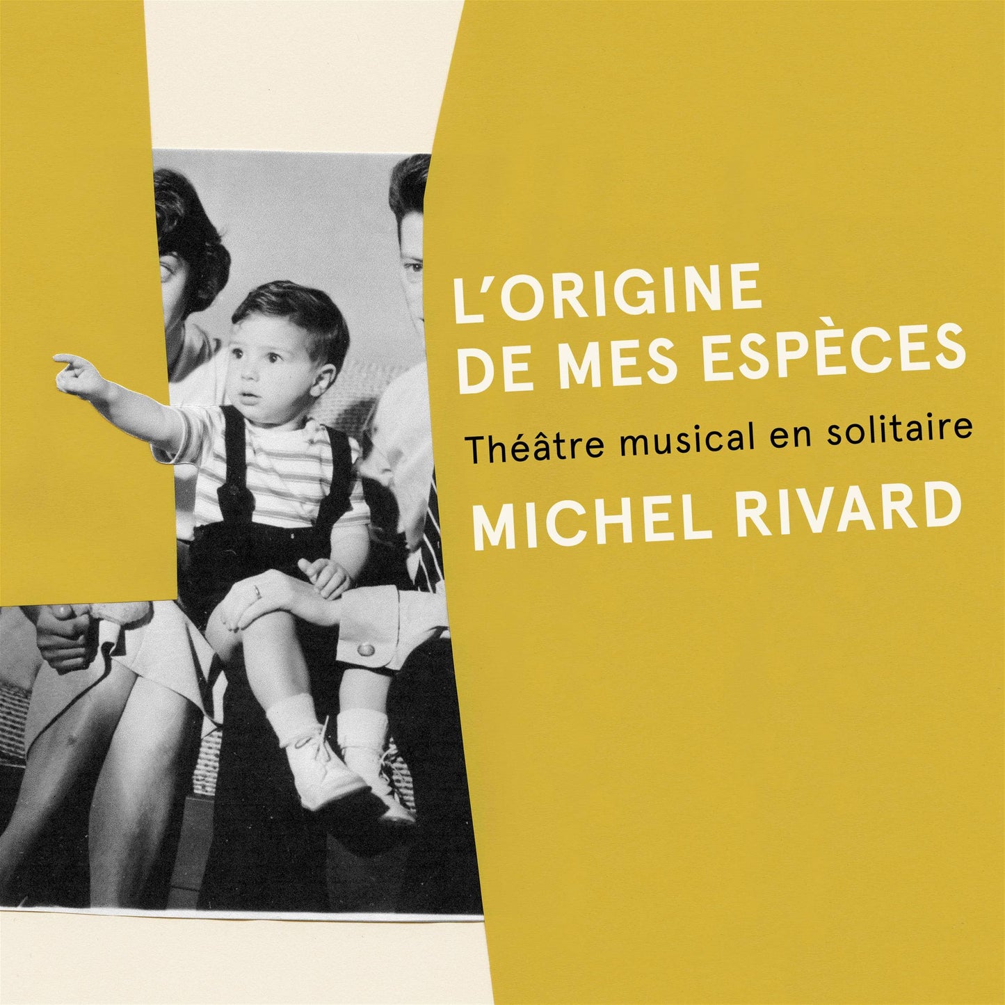 Michel Rivard / L'origine de mes espèces: Théâtre musical en solitaire - CD