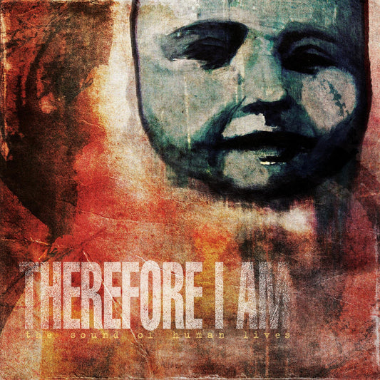 Therefore I Am / The Sound Of Human Lives - CD (Used)