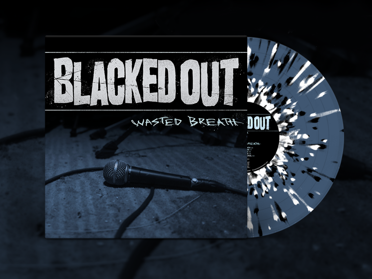 Blacked Out / Wasted Breath - LP Used EP blue w/ White & Black splatter