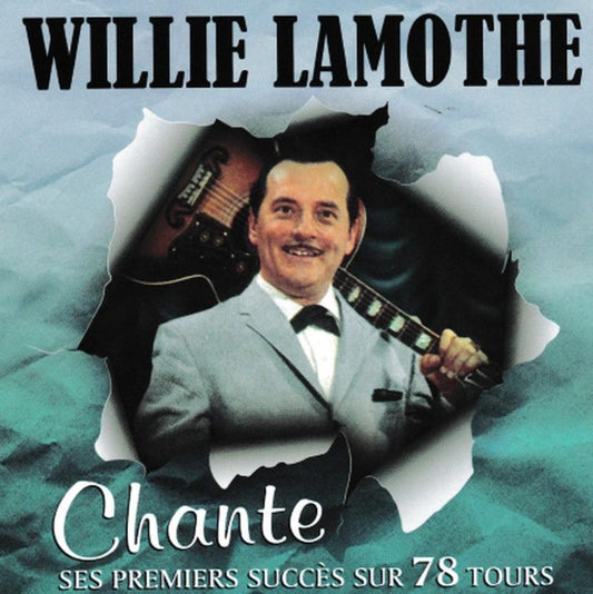 Willie Lamothe / Chante Ses Premiers Succes Sur 78 Tours - CD (Occasion)