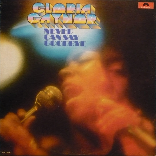 Gloria Gaynor ‎/ Never Can Say Goodbye - LP Used