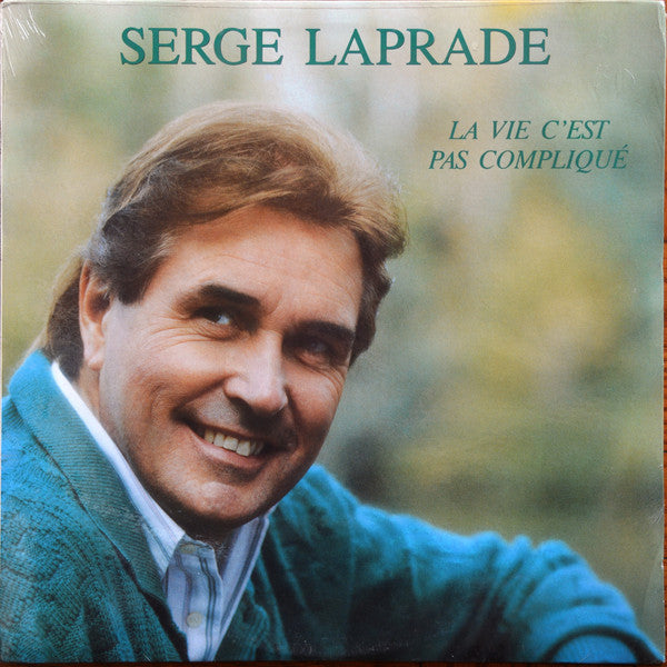 Serge Laprade / la Vie C'est Pas Compliqué - LP Used