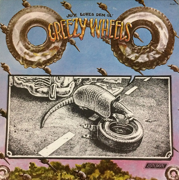 Greezy Wheels / Juz Loves Dem Ol' Greezy Wheels - LP USED