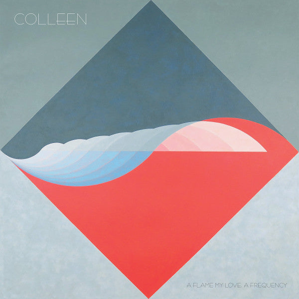 Colleen / A Flame My Love, A Frequency - LP COULEUR