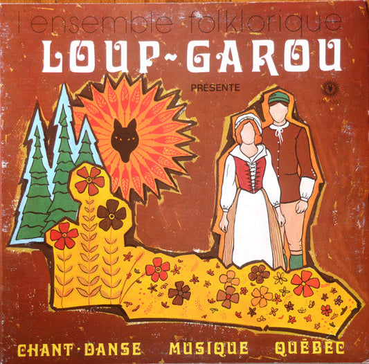 L'Ensemble Folklorique Loup-Garou / Présente Chant, Danse, Musique Québec - LP Usagé