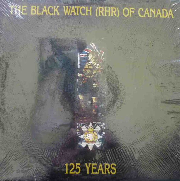 The Regimental Band Of The Black Watch Of Canada R.H.R. / 125 Years - LP USED