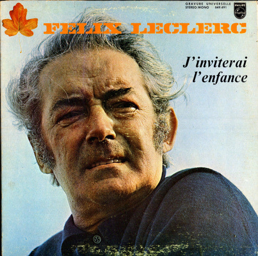 Félix Leclerc / J'Inviterai L'Enfance - LP USAGÉ