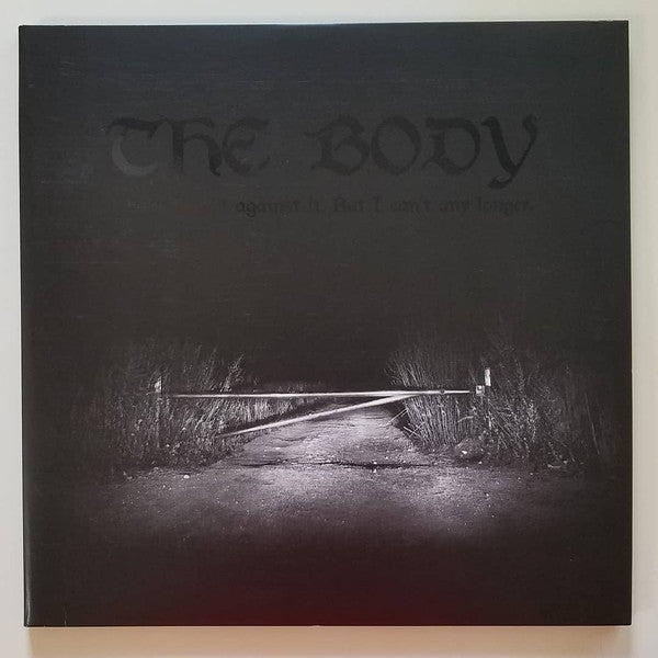 The Body / I Have Fought Against It, But I Can’t Any Longer. - 2LP SILVER