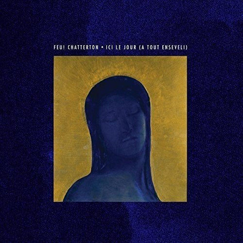Feu! Chatterton / Ici Le Jour (A Tout Enseveli) - LP