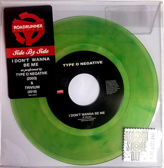 Type O Negative / Trivium ‎– I Don't Wanna Be Me - 7''